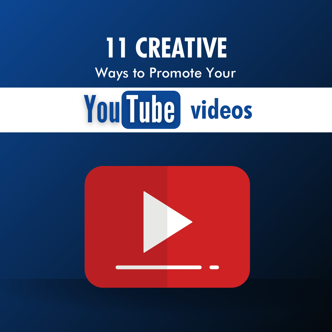 11 Creative Ways to Promote Your Youtube Videos