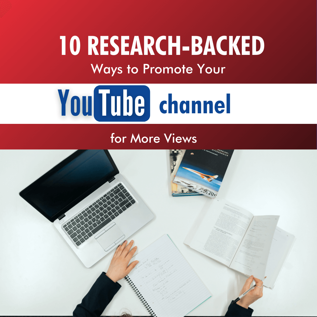 10 Research-Backed Ways to Promote Your YouTube Channel for More Views