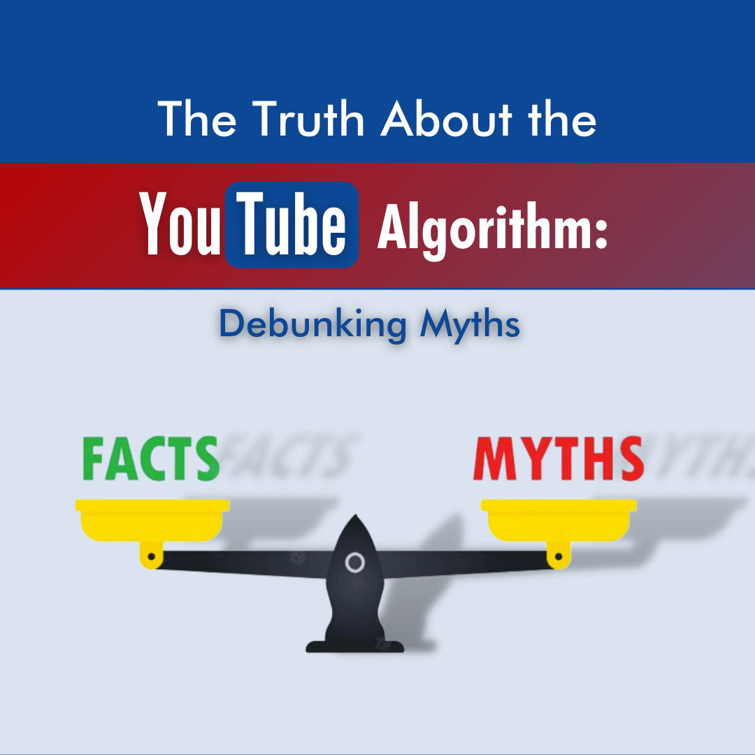 The Truth About the YouTube Algorithm: Debunking Myths