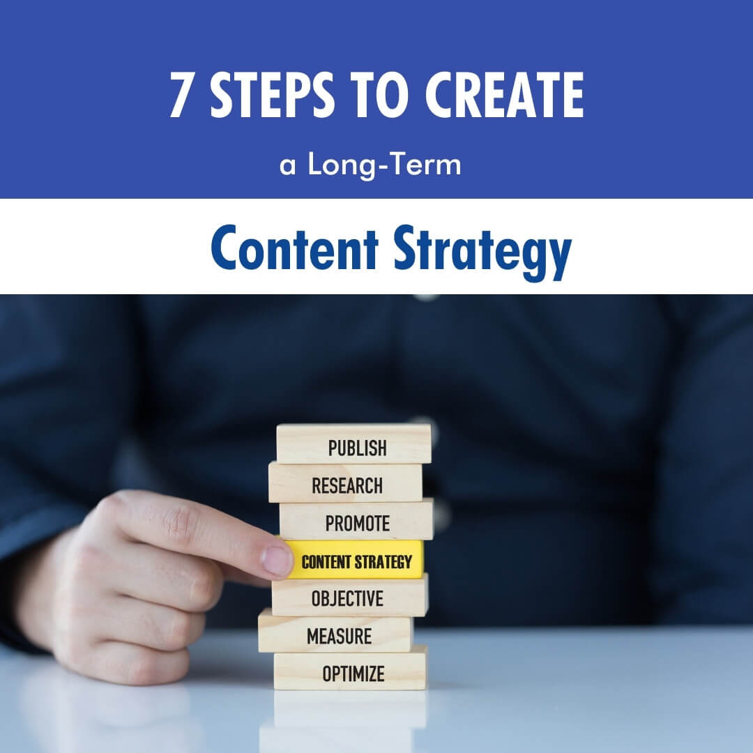 7 Steps to Create a Long-Term Content Strategy