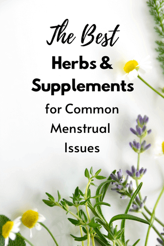 Herbs and Supplements for Menstrual Issues