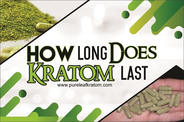 How Long Does Kratom Last? A Quick Read