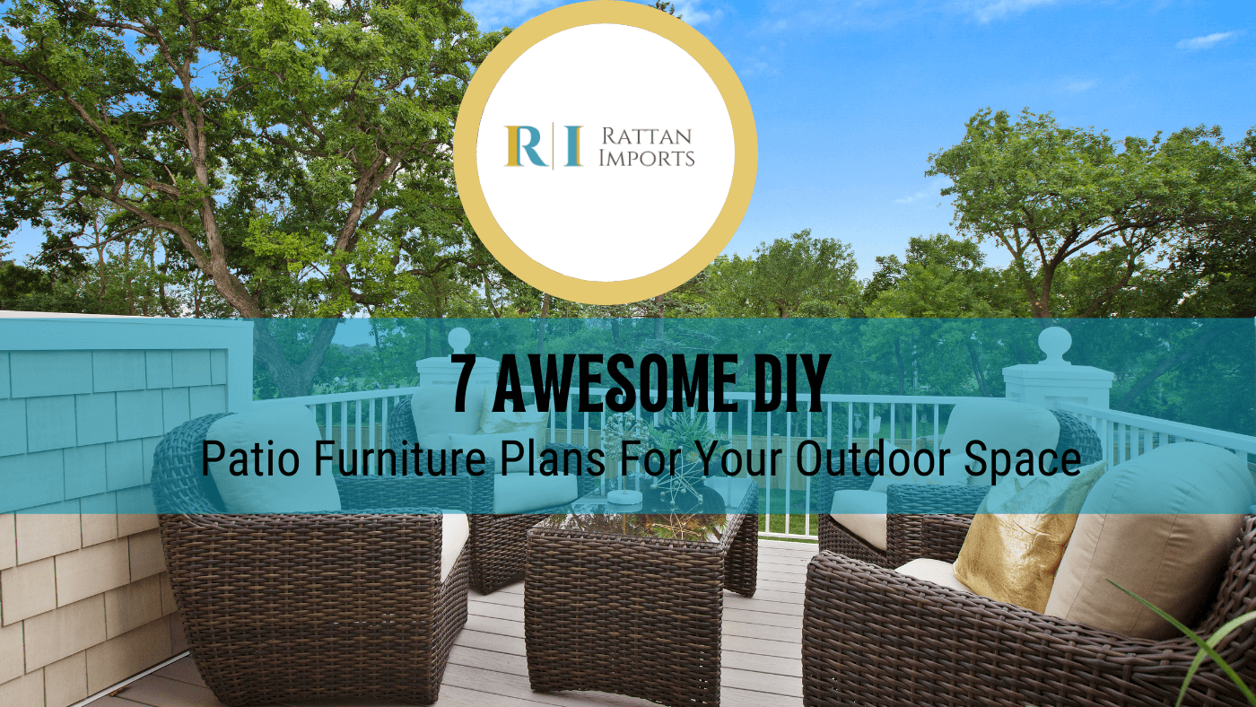 7 Awesome DIY Patio Furniture Plans For Your Outdoor Space