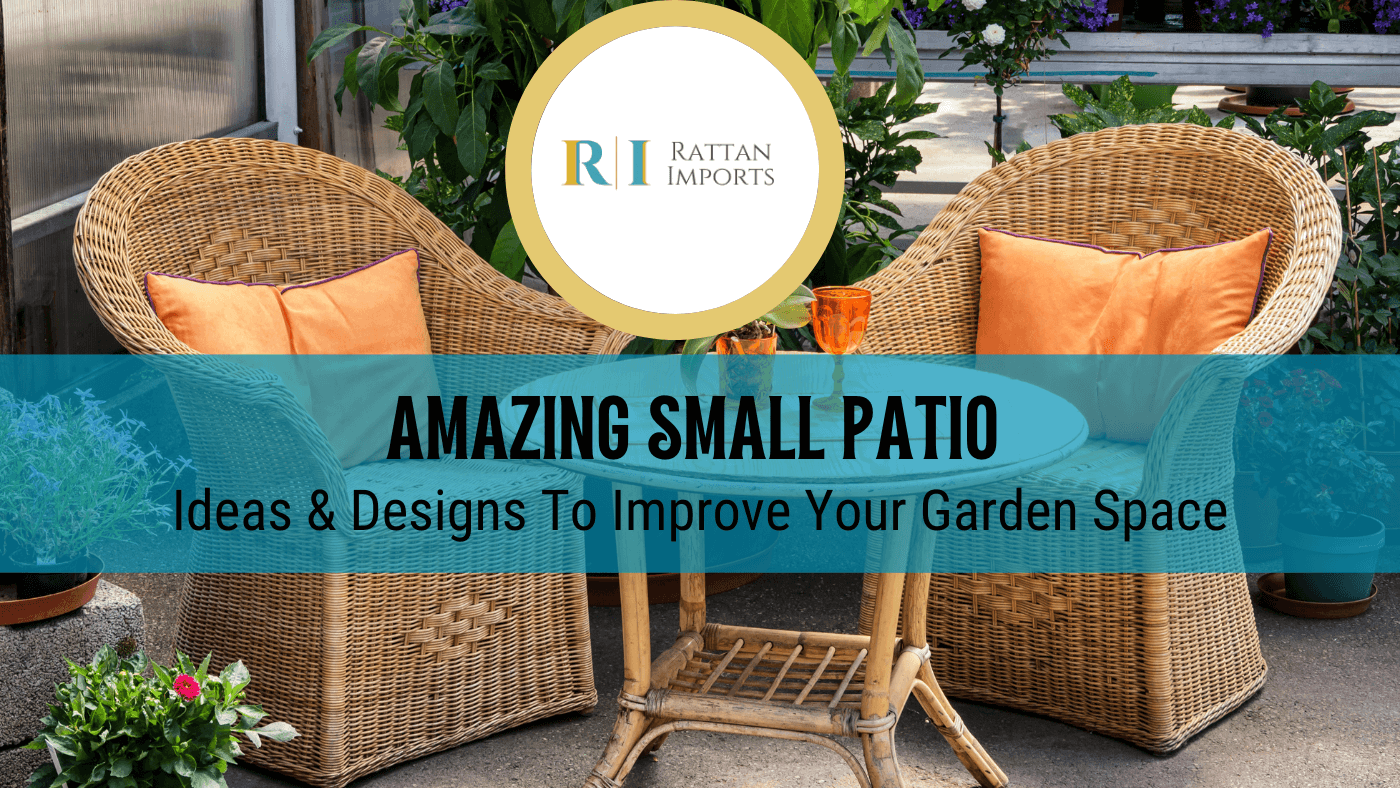 Small Patio Ideas & Designs To Improve Your Garden Space