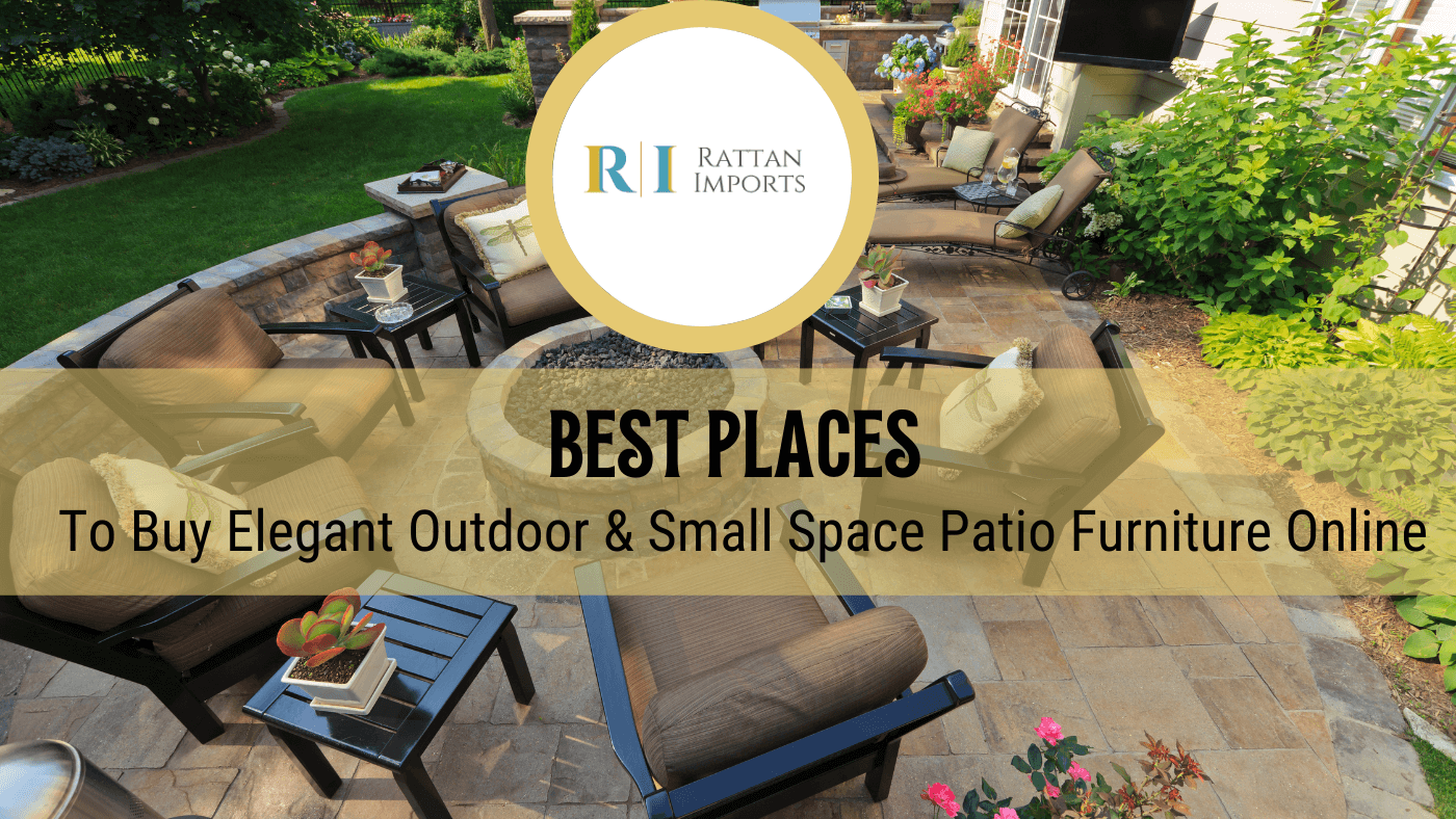 Elegant Outdoor Patio Furniture | Best Places To Buy Online