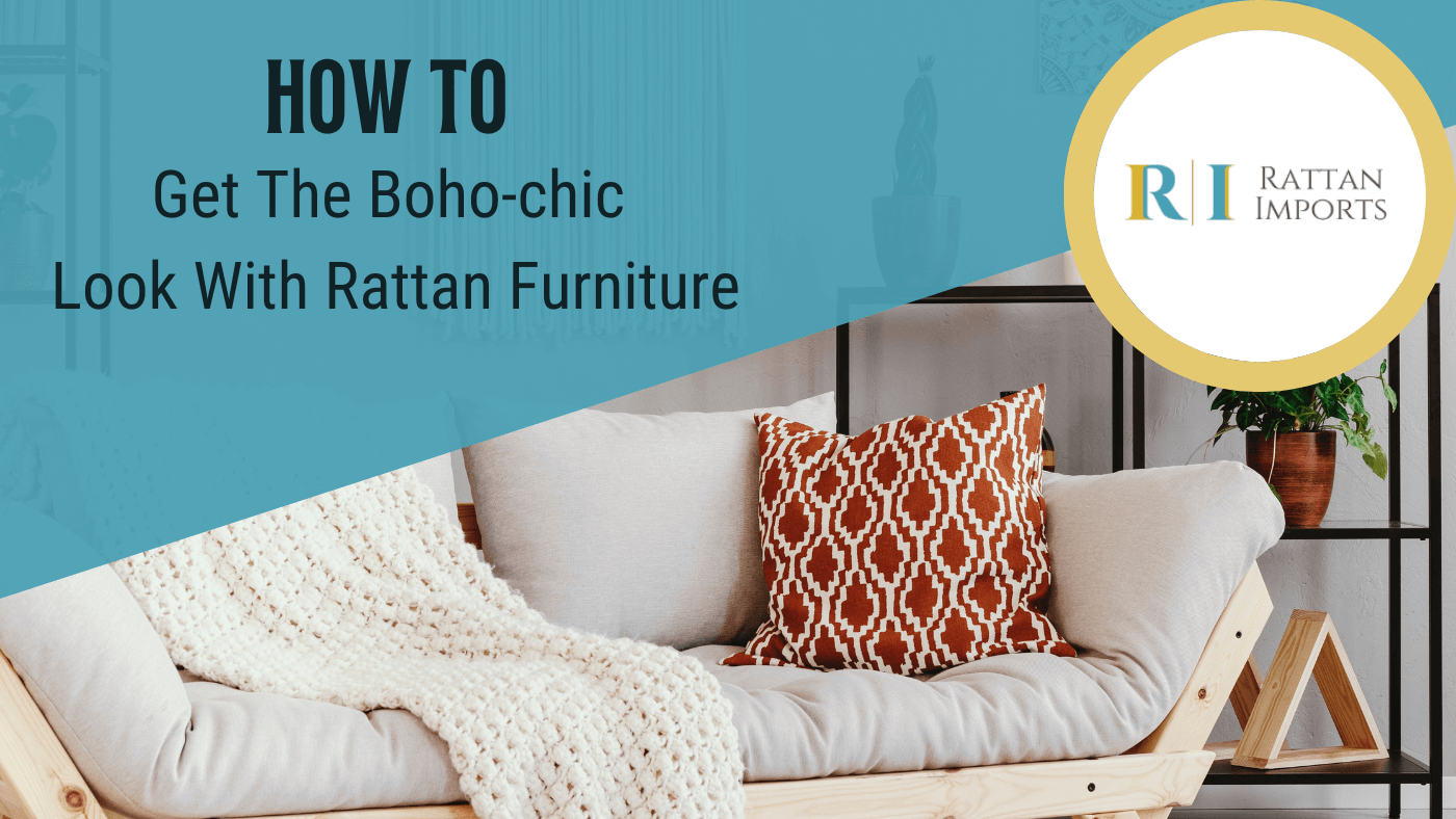 How To Achieve Boho-chic Room Style With Rattan Furniture
