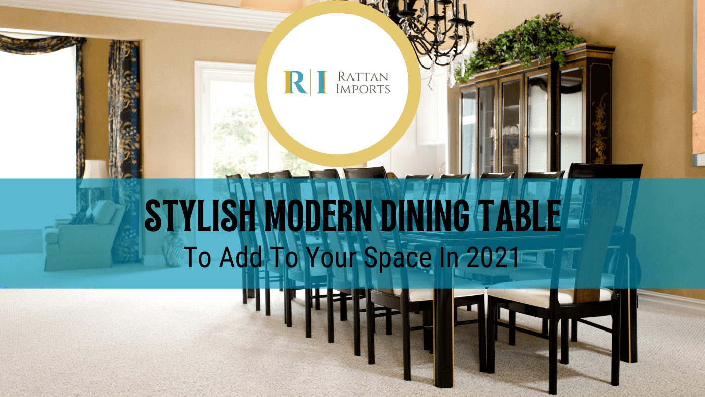 Stylish Modern Dining Table To Add To Your Space In 2021
