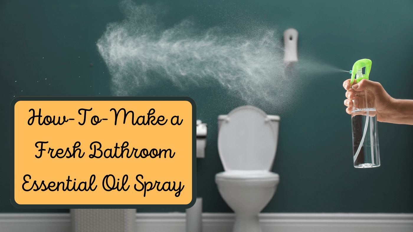 Bathroom-Fresh Essential Oil Spray