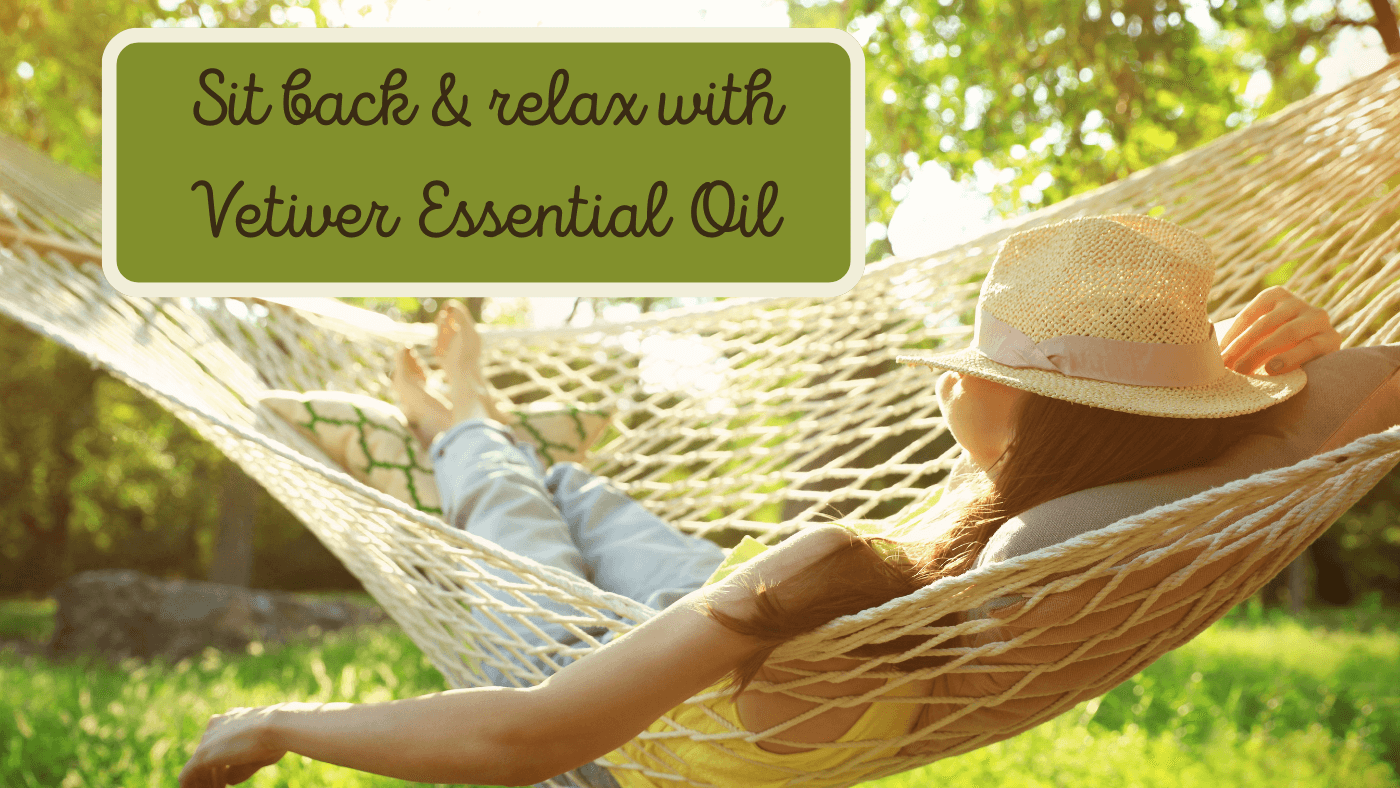 Relax and Calm with Vetiver